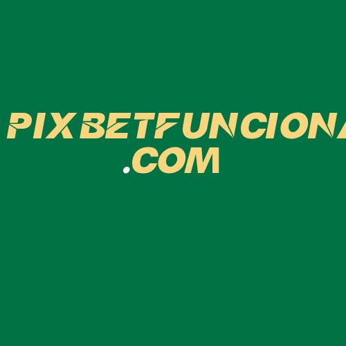 Logo da PIXBETFUNCIONA